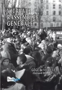 J’ai longtemps habité dans un coin du monde appelé Réunion. Ma vie s’y est éparpillée et rassemblée. C’est un lieu où l’on me désigne encore sous mon vrai nom : Gégé de Vitruve.