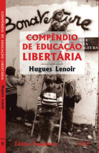 Compêndio de educãçao libertària, São Paulo, Editorora Imaginario, 2014, 152 pages Compêndio de educãçao libertària, São Paulo, Editorora Imaginario, 2014, 152 pages