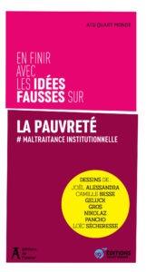 ATD, 2025, En finir avec les idées fausses sur la pauvreté, Paris, Ed. de l’Atelier La chasse aux pauvres
ATD, 2025, En finir avec les idées fausses sur la pauvreté, Paris, Ed. de l’Atelier