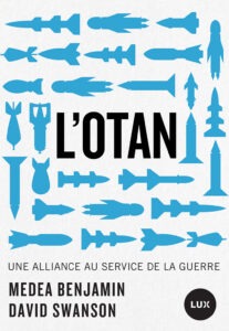 L’OTAN Une alliance au service de la guerre David Swanson, Medea Benjamin 