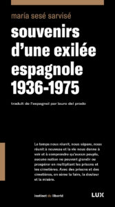 Souvenirs d’une exilée espagnole 1936-1975 Lire un extrait María Sesé Sarvisé Souvenirs d’une exilée espagnole 1936-1975 Lire un extrait María Sesé Sarvisé