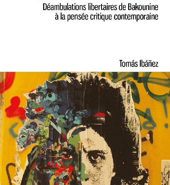 Couverture du livre 'Les fruits de l'anarchisme' de Tomás Ibáñez.